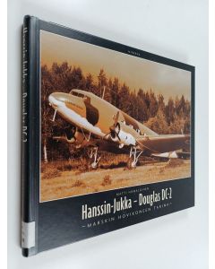 Kirjailijan Matti Hämäläinen käytetty kirja Douglas DC-2 - Hanssin-Jukka : Marsalkka Mannerheimin hovikoneen tarina