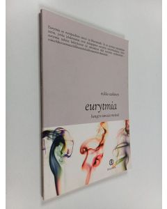 Kirjailijan Mikko Taskinen käytetty kirja Eurytmia : hengen tanssia meissä