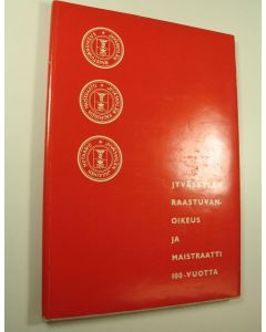 Kirjailijan Jussi Kuusanmäki käytetty kirja Jyväskylän raastuvanoikeus ja maistraatti 100-vuotta 1862-1962