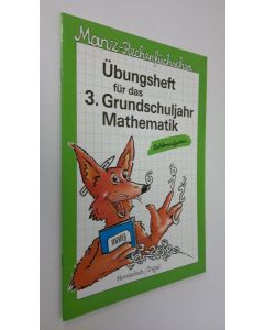 Kirjailijan Hermann-Dietrich Hornschuh käytetty teos Ubungsheft fur das 3. Grundschuljahr Mathematik : Zahlenausgaben (UUDENVEROINEN)