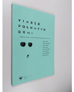 käytetty kirja Vihreä polkupyöräni : sarjakuvia Kemin IX valtakunnallisesta sarjakuvakilpailusta 1989