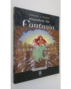 Kirjailijan Finlay Cowan käytetty kirja Dibujar y pintar mundos de fantasia