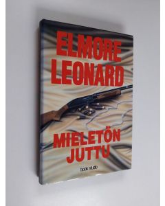 Kirjailijan Elmore Leonard käytetty kirja Mieletön juttu