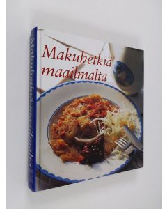 Kirjailijan Birgitta Rasmusson käytetty kirja Makuhetkiä maailmalta