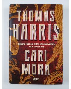 Kirjailijan Thomas Harris uusi kirja Cari Mora (UUSI)