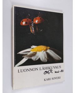 Kirjailijan Kari Soveri käytetty kirja Luonnon lähikuvaus