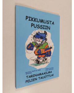 Kirjailijan Turkka Talonen & Mika Rantanen käytetty kirja Pikkumusta pussiin - tarinamaailma pelien tauottua!