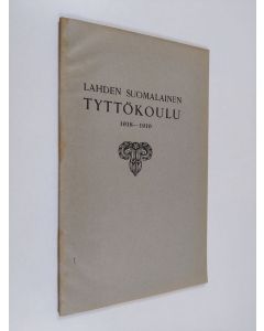 käytetty kirja Lahden suomalainen tyttökoulu 1918-1919