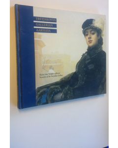 Tekijän Ilkka Karttunen  käytetty kirja Tretjakovin gallerian aarteita : venäläisen maalaustaiteen mestariteoksia 1800-luku - 1900-luvun alku = Skatter från Tretjakovgalleriet : mäaterverk ur det ryska måleriet 1800-talet - 1900-talets början = Treasures 