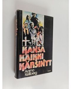 Kirjailijan Aarno Kellberg käytetty kirja Kansa kaikki kärsinyt
