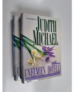 Kirjailijan Judith Michael käytetty kirja Unelmien hotelli 1-2