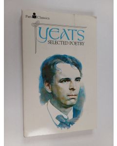 Kirjailijan W. B. Yeats käytetty kirja Selected Poetry