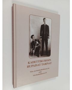 käytetty kirja Kadettikurssin hupaisat tarinat : nauravat maa- ja lentokadettikurssit 44 ja merikadettikurssi 29 : 1957-1959