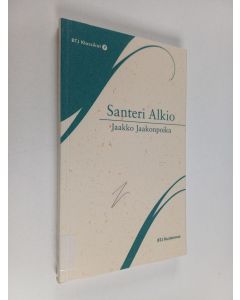 Kirjailijan Santeri Alkio käytetty kirja Jaakko Jaakonpoika : romaani