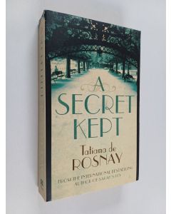 Kirjailijan Tatiana de Rosnay käytetty kirja A secret kept