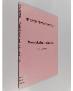 Kirjailijan A. F. Aalberg käytetty teos Maustekalan valmistus
