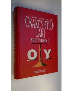 Kirjailijan Pauli Koski käytetty kirja Osakeyhtiölaki selityksin 1, Luvut 1-8 sekä voimaanpanosäännökset