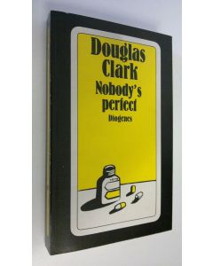 Kirjailijan Douglas Clark käytetty kirja Nobody's perfect