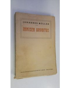 Kirjailijan Johannes Muller käytetty kirja Ihmisen arvoitus