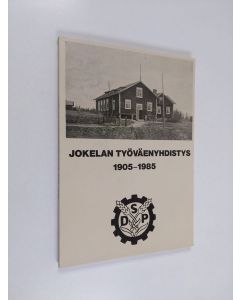 käytetty kirja Jokelan työväenyhdistys 1905-1985