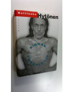 Kirjailijan Mattiesko Hytönen käytetty kirja Rinnanympärys 106