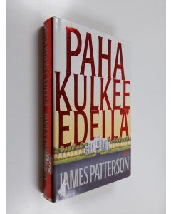 Kirjailijan James Patterson käytetty kirja Paha kulkee edellä