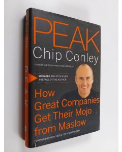 Kirjailijan Chip Conley käytetty kirja Peak : how great companies get their mojo from Maslow