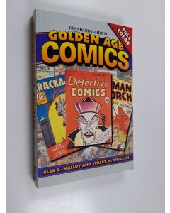 Kirjailijan Alex G. Malloy & Stuart W. Wells käytetty kirja Standard Guide to Golden Age Comics