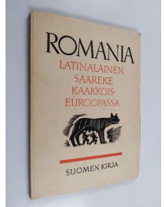 käytetty kirja Romania : latinalainen saareke Kaakkois-Euroopassa