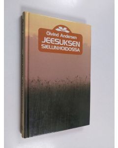Kirjailijan Öivind Andersen käytetty kirja Jeesuksen sielunhoidossa
