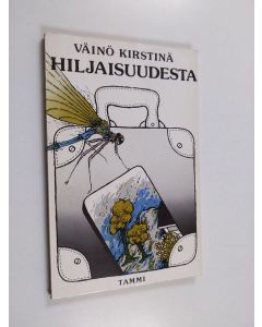 Kirjailijan Väinö Kirstinä käytetty kirja Hiljaisuudesta : runoja