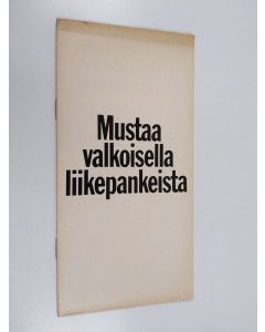 käytetty teos Mustaa valkoisella liikepankeista