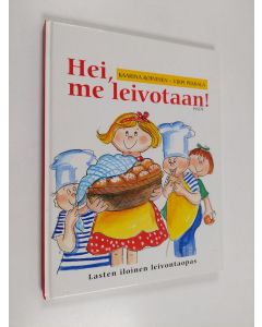 Kirjailijan Kaarina Roininen käytetty kirja Hei, me leivotaan! : lasten iloinen leivonta-opas