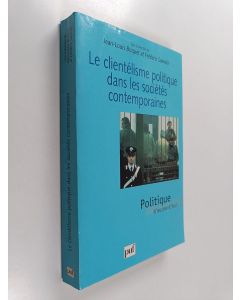 Kirjailijan Frédéric Sawicki & Jean-Louis Briquet käytetty kirja Le clientélisme politique dans les sociétés contemporaines