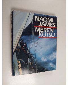 Kirjailijan Naomi James käytetty kirja Meren kutsu