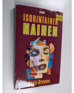Kirjailijan Raija Oranen käytetty kirja Isorintainen nainen