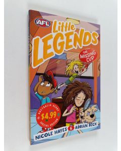 Kirjailijan Nicole Hayes & Adrian Beck käytetty kirja The Missing Cup - AFL Little Legends Australia Reads Special Edition