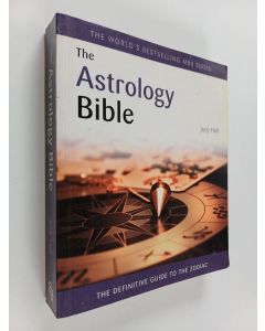 Kirjailijan Judy Hall käytetty kirja The astrology bible : the definitive guide to the zodiac