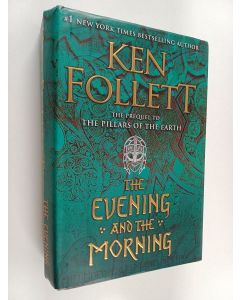 Kirjailijan Ken Follett käytetty kirja The Evening and the Morning