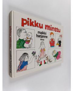 Kirjailijan Maikki Harjanne käytetty kirja Pikku Minttu
