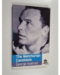 Kirjailijan George Axelrod käytetty kirja The Manchurian Candidate