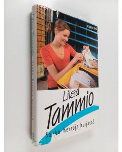 Kirjailijan Liisa Tammio käytetty kirja Saako herroja huijata?