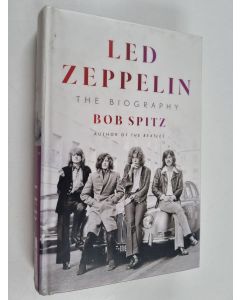 Kirjailijan Bob Spitz käytetty kirja Led Zeppelin the biography