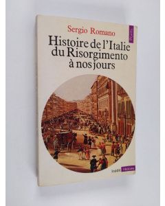 Kirjailijan Sergio Romano käytetty kirja Histoire de l'Italie du Risorgimento à nos jours