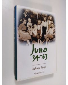 Kirjailijan Juhani Syrjä käytetty kirja Juho 34-63 : monologiromaani