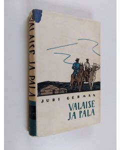 Kirjailijan Juri German käytetty kirja Valaise ja pala