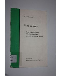 Kirjailijan Esko Haapa käytetty teos Usko ja kaste : kaksi pyhäkoulutyön ja kristillisen kasvatuksen perusteita selvittelevää esitelmää