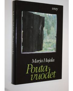 Kirjailijan Marja Hujala käytetty kirja Poutavuodet