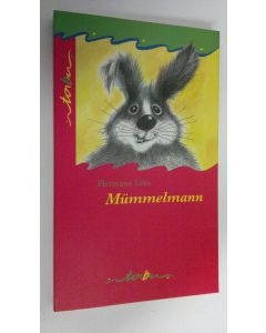 Kirjailijan Hermann Löns käytetty kirja Mummelmann (UUDENVEROINEN)