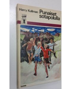 Kirjailijan Harry Kullman käytetty kirja Punaiset sotapolulla